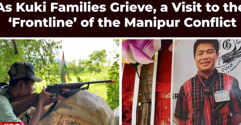 Watch | A Visit to the ‘Frontline’ of the Manipur Conflict